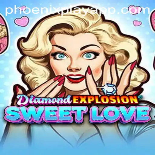 DiamondExplosionSweetLove: A Spectacular Journey with PhoenixPlay