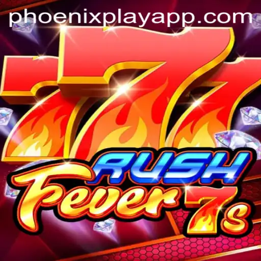 RushFever7s: A Dive into PhoenixPlay's Latest Game Sensation