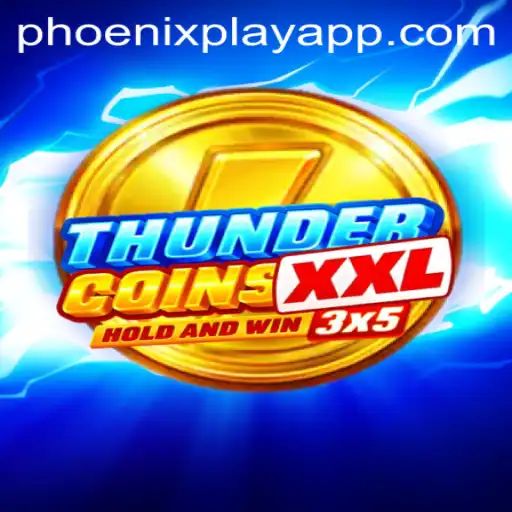 Unveiling ThunderCoinsXxl: Dive into the Electrifying World of PhoenixPlay