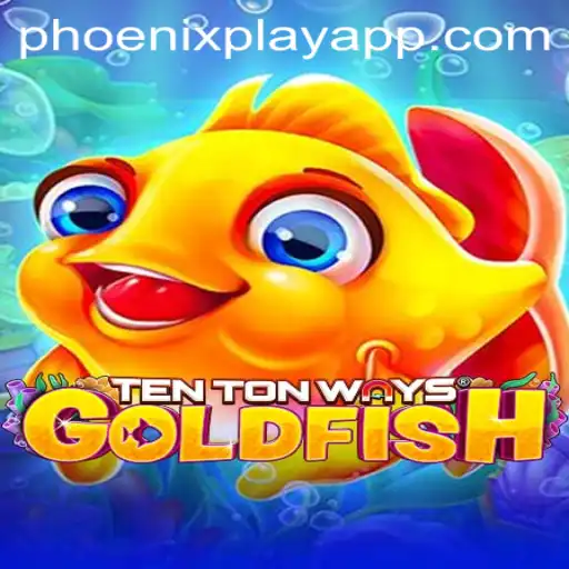 Discovering TenTonWaysGoldfish: The Exciting New Game by PhoenixPlay